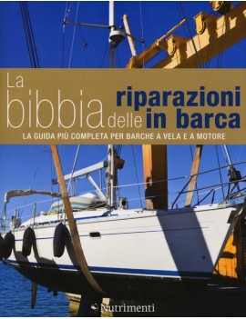 BIBBIA DELLE RIPARAZIONI IN BARCA. LA GU