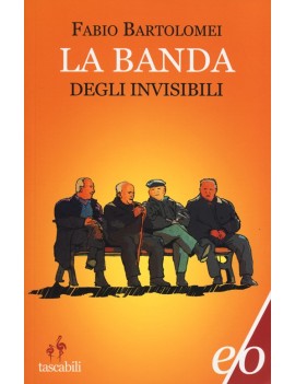 BANDA DEGLI INVISIBILI (LA)