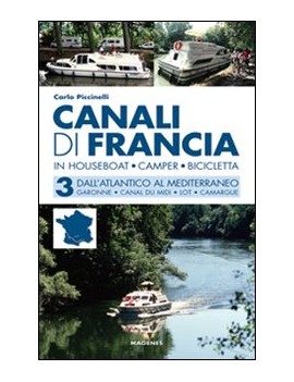 CANALI DI FRANCIA. IN HOUSEBOAT CAMPER B