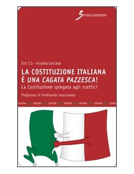 COSTITUZIONE ITALIANA ? UNA CAGATA PAZZE