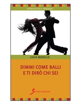 DIMMI COME BALLI E TI DIR? CHI SEI