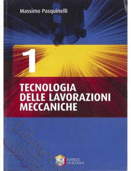 TECNOLOGIA DELLE LAVORAZIONI MECCANICHE