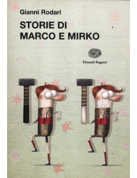 STORIE DI MARCO E MIRKO