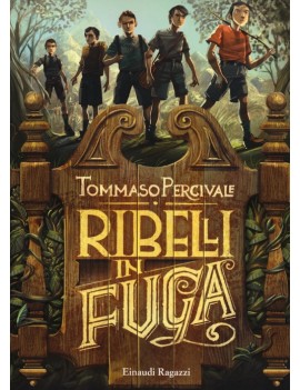 RIBELLI IN FUGA