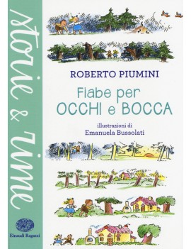 FIABE PER OCCHI E BOCCA. EDIZ. ILLUSTRAT