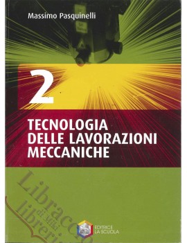 TECNOLOGIA DELLE LAVORAZIONI MECCANICHE