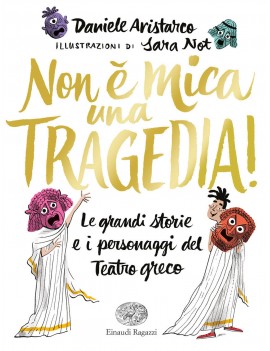 NON È MICA UNA TRAGEDIA! LE GRANDI STORI