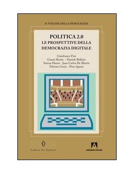 POLITICA 2.0. LE PROSPETTIVE DELLA DEMOC