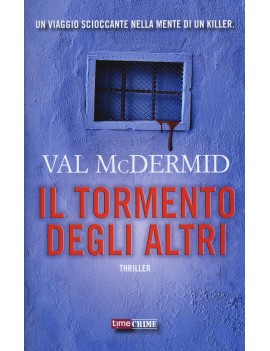 IL TORMENTO  DEGLI  ALTRI