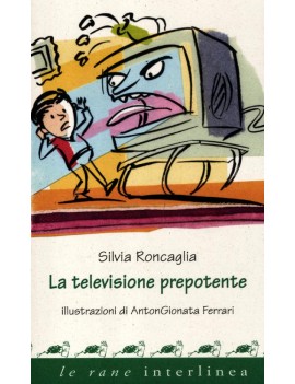 TELEVISIONE PREPOTENTE. EDIZ. ILLUSTRATA