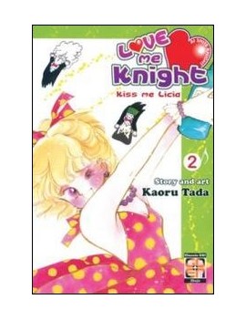 LOVE ME KNIGHT. KISS ME LICIA. VOL. 2