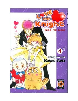 LOVE ME KNIGHT. KISS ME LICIA. VOL. 4