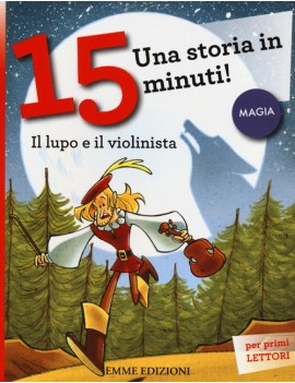 LUPO E IL VIOLINISTA. UNA STORIA IN 15 M