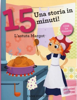 ASTUTA MARGOT. UNA STORIA IN 15 MINUTI!