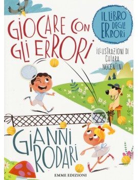 GIOCARE CON GLI ERRORI. IL LIBRO DEGLI E