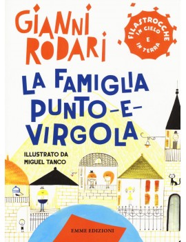 FAMIGLIA PUNTO-E-VIRGOLA. FILASTROCCHE I