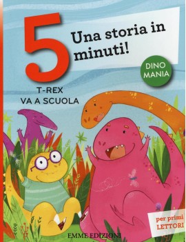 T-REX VA A SCUOLA. UNA STORIA IN 5 MINUT