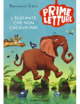 ELEFANTE CHE NON CADEVA MAI. EDIZ. A COL