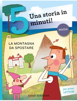 MONTAGNA DA SPOSTARE. UNA STORIA IN 5 MI