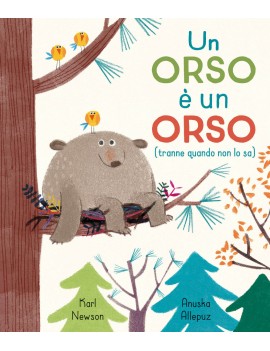 ORSO È UN ORSO (TRANNE QUANDO NON LO SA)