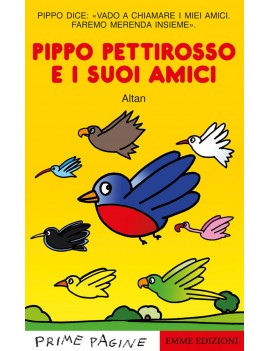 PIPPO PETTIROSSO E I SUOI AMICI