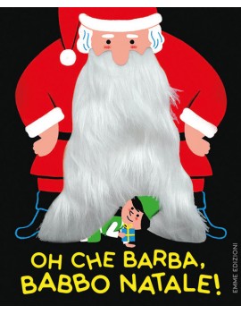 OH CHE BARBA BABBO NATALE! EDIZ. A COLOR