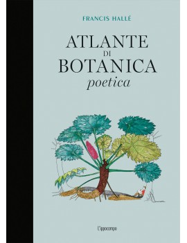 ATLANTE DI BOTANICA POETICA. EDIZ. ILLUS