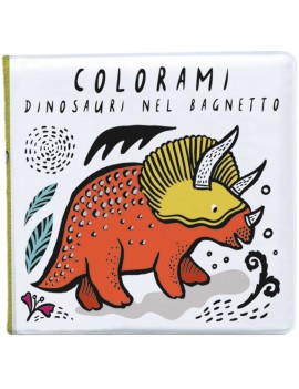 COLORAMI. DINOSAURI NEL BAGNETTO. EDIZ.