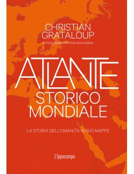 ATLANTE STORICO MONDIALE. LA STORIA DELL