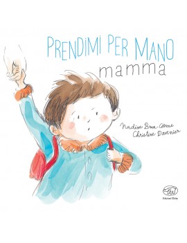 PRENDIMI PER MANO MAMMA. EDIZ. A COLORI