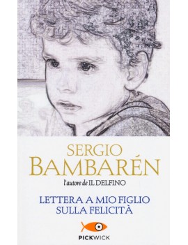 LETTERA A MIO FIGLIO SULLA FELICIT?