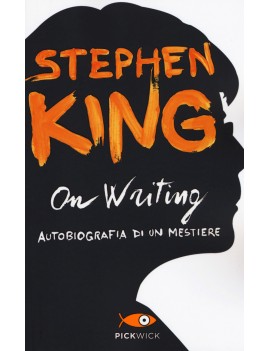 ON WRITING. AUTOBIOGRAFIA DI UN MESTIERE