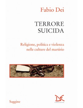 TERRORE SUICIDA. RELIGIONE POLITICA E VI