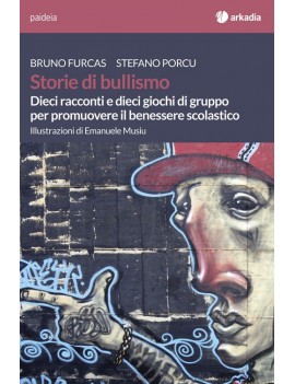 STORIE DI BULLISMO. DIECI RACCONTI E DIE