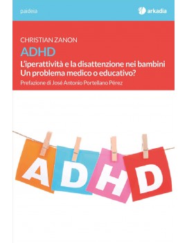 ADHD. L'IPERATTIVITÀ E LA DISATTENZIONE