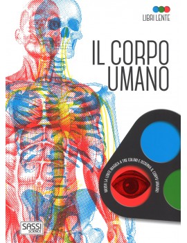 CORPO UMANO. LIBRI LENTE. EDIZ. A COLORI