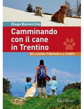 CAMMINARE CON IL CANE IN TRENTINO. BELLI