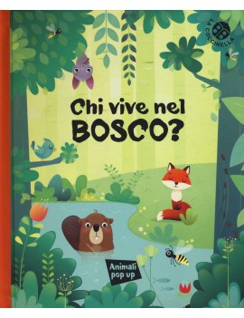 CHI VIVE NEL BOSCO? EDIZ. A COLORI