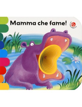 MAMMA CHE FAME! EDIZ. A COLORI