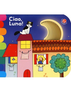 CIAO LUNA! EDIZ. A COLORI