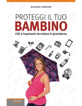 PROTEGGI IL TUO BAMBINO