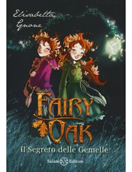 SEGRETO DELLE GEMELLE. FAIRY OAK (IL). V