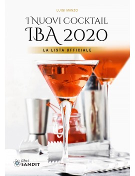 NUOVI COCKTAIL IBA 2020. LA LISTA UFFICI