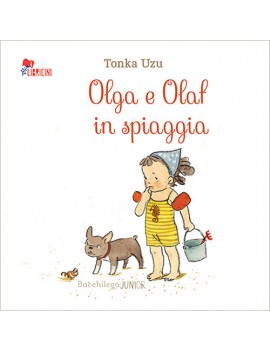 OLGA E OLAF IN SPIAGGIA. EDIZ. ILLUSTRAT