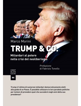 TRUMP & CO. MILIARDARI AL POTERE: QUANDO