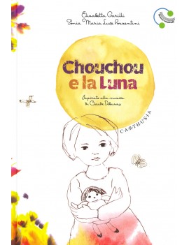 CHOUCHOU E LA LUNA. EDIZ. A COLORI