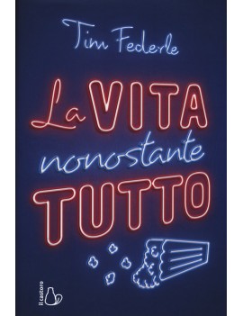 VITA NONOSTANTE TUTTO (LA)