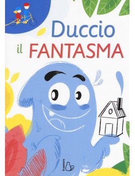 DUCCIO IL FANTASMA. EDIZ. AD ALTA LEGGIB