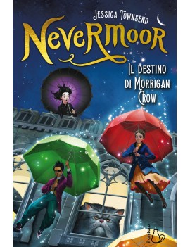 NEVERMOOR. IL DESTINO DI MORRIGAN CROW