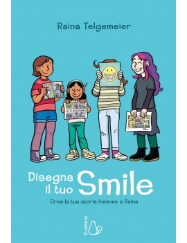 DISEGNA IL TUO SMILE. CREA LA TUA STORIA